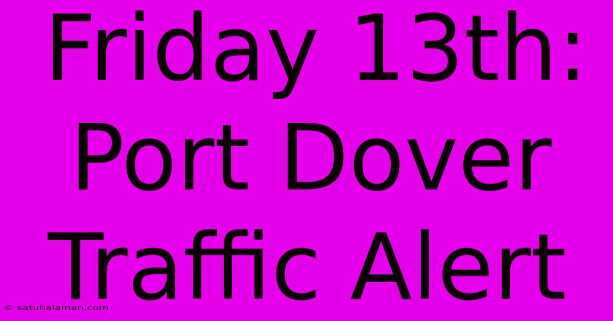 Friday 13th: Port Dover Traffic Alert