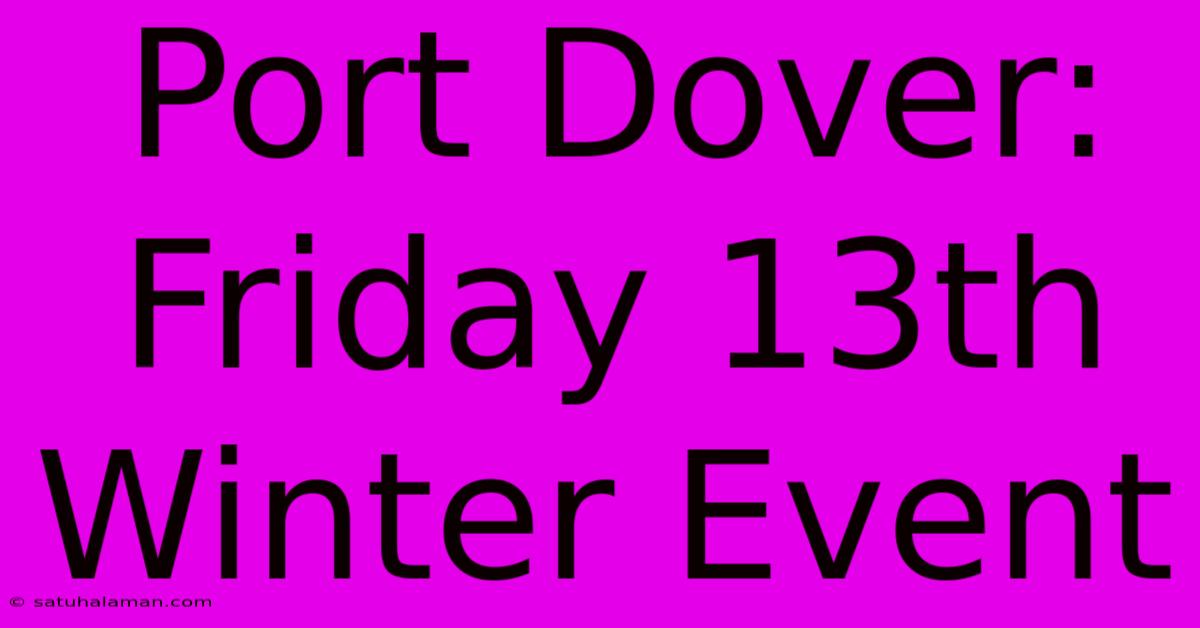 Port Dover: Friday 13th Winter Event